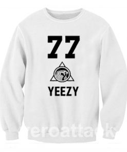 77 Yeezy Unisex Sweatshirts
