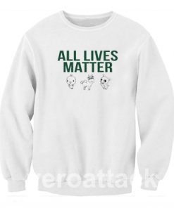All Lives Matter Unisex Sweatshirts