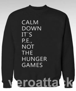 Calm Down Gamers Unisex Sweatshirts