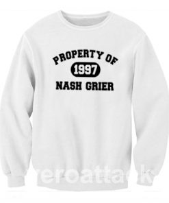 property of NASH GRIER Unisex Sweatshirts