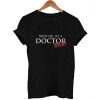 Trust Me, I'm A Doctor T Shirt Size S,M,L,XL,2XL,3XL