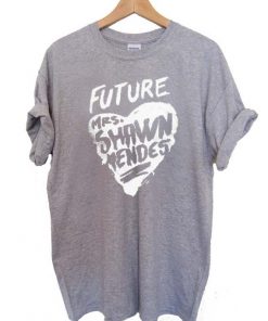future mrs shawn mendes T Shirt Size S,M,L,XL,2XL,3XL