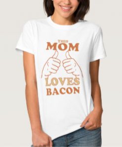 This mom loves bacon TShirt quote Size S,M,L,XL,2XL,3XL,4XL,5XL