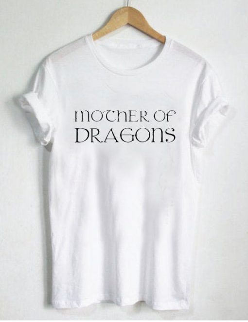 mother of dragons T Shirt Size S,M,L,XL,2XL,3XL