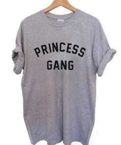 princess gang T Shirt Size S,M,L,XL,2XL,3XL