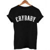 crybaby font T Shirt Size S,M,L,XL,2XL,3XL