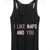 i like naps and you Adult tank top men and women