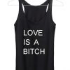 love is a bitch Adult tank top men and women