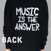 music is the answer Unisex Sweatshirts
