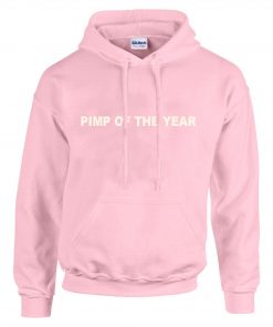 pimp of the year Pink Hoodies