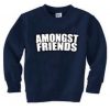 amongst friends Unisex Sweatshirts