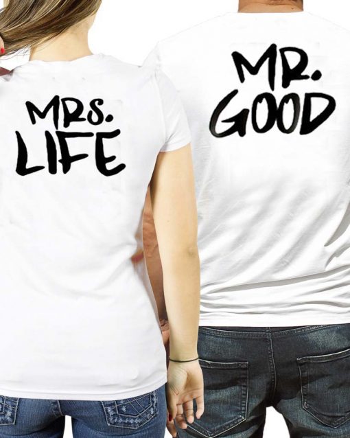mr good and mrs life Couple Tshirt Size S,M,L,XL,2XL,3XL
