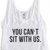 you can't sit with us crop top graphic print tee for women
