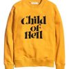 child off hell yellow Unisex Sweatshirts