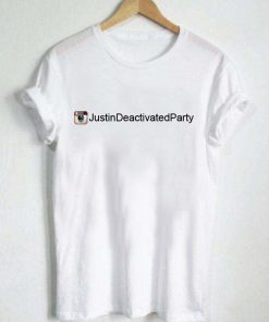 justin deactivated party T Shirt Size XS,S,M,L,XL,2XL,3XL