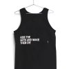 kiss the boys and make them die Adult tank top men and women