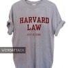 harvard law just kidding T Shirt Size XS,S,M,L,XL,2XL,3XL