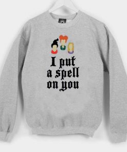 i put a spell on you halloween Unisex Sweatshirts