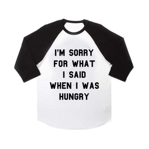 i'm sorry for what quotes raglan unisex tee shirt for adult men and women