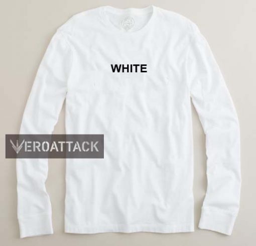 white font adult Long sleeve T Shirt