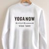 yoga now wine later Unisex Sweatshirts
