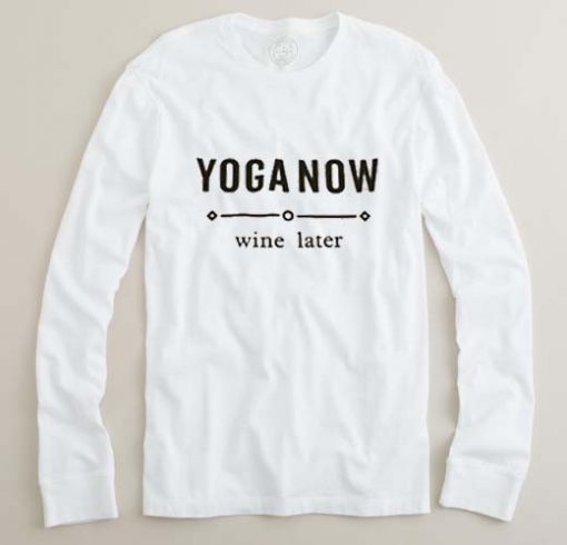 yoga now wine later adult Long sleeve T Shirt