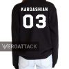 kardashian 03 Unisex Sweatshirts