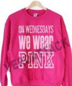 on wednesdays we wear pink new font Unisex Sweatshirts