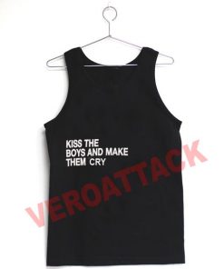 kiss the boys and make them cry Adult tank top men and women