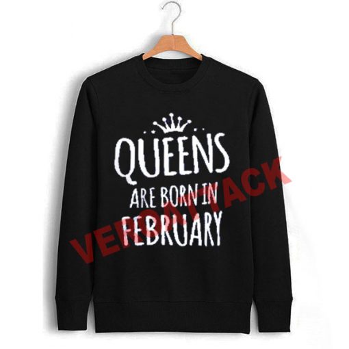 queens are born in pebruary Unisex Sweatshirts
