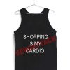 shopping is my cardio Adult tank top men and women