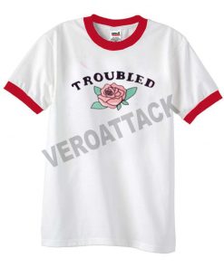 troubled roses unisex ringer tshirt available size S,M,L,XL,2XL,3XL