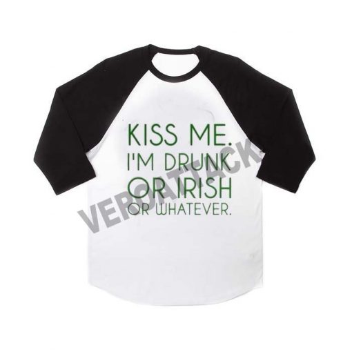 kiss me i'm drunk raglan unisex tee shirt for adult men and women