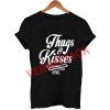 thugs and kisses T Shirt Size XS,S,M,L,XL,2XL,3XL