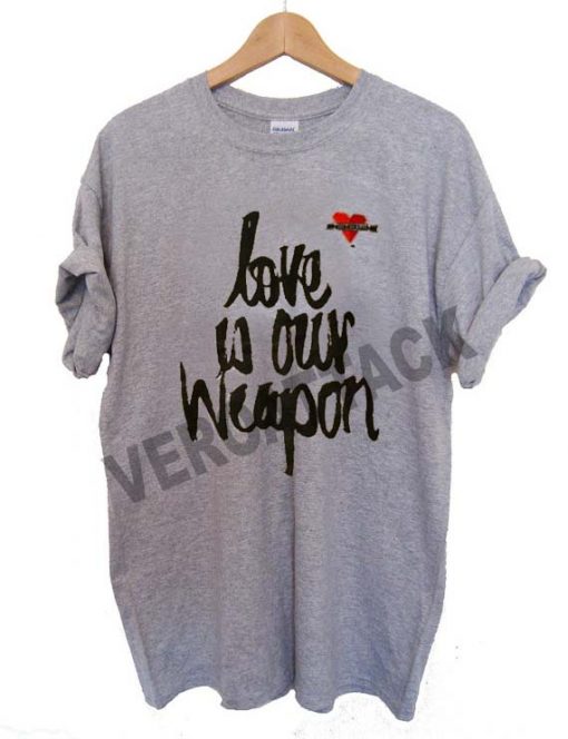 love is weapon ment T Shirt Size XS,S,M,L,XL,2XL,3XL