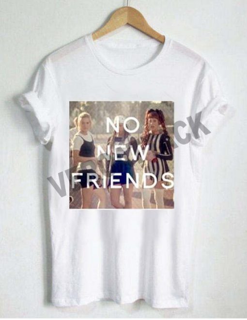 no new friends T Shirt Size XS,S,M,L,XL,2XL,3XL