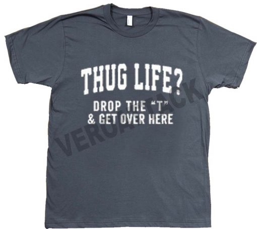 thug life dark grey color T Shirt Size S,M,L,XL,2XL,3XL