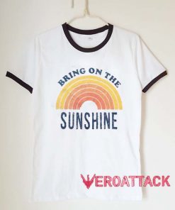 Bring On The Sunshine unisex ringer tshirt