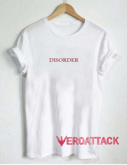 Disorder T Shirt Size XS,S,M,L,XL,2XL,3XL