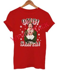 Elf OMG Santa T Shirt Size XS,S,M,L,XL,2XL,3XL
