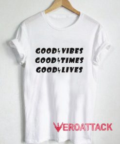 Good Vibes Good Times Good Lives T Shirt Size XS,S,M,L,XL,2XL,3XL