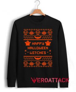 Happy Halloween Witches New Unisex Sweatshirts