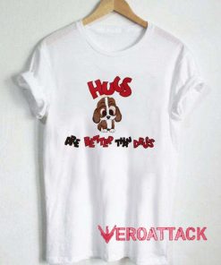 Hugs Are Better Than Drugs T Shirt Size XS,S,M,L,XL,2XL,3XL