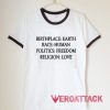 Birthplace Earth Race Human Politic Freedom Religion Love unisex ringer tshirt