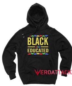 Black And Educated Black Color Hoodie