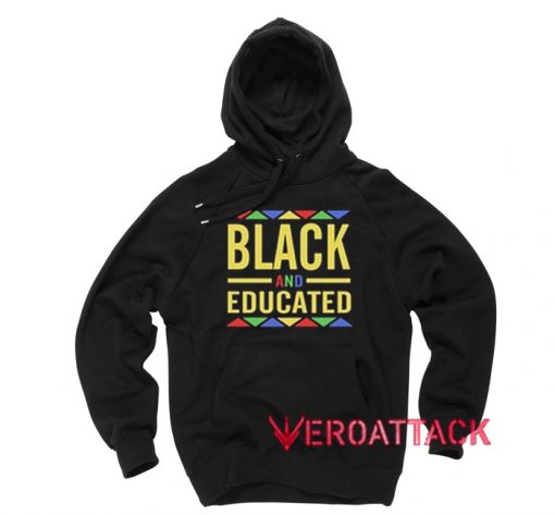 Black And Educated Black Color Hoodie