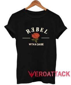 Rebel With a Cause T Shirt Size XS,S,M,L,XL,2XL,3XL