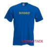 Daddy Old English T Shirt