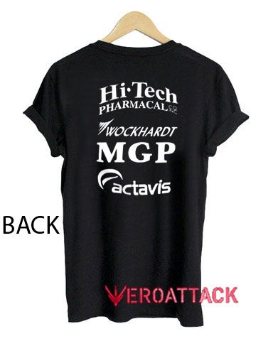 Hi Tech Pharmacal Wockhardt MGP Actavis T Shirt