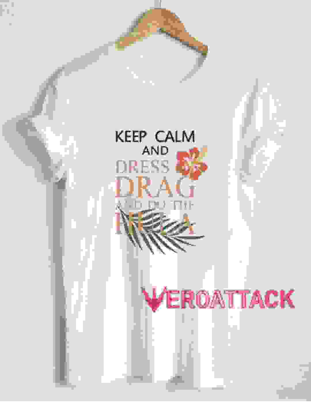 Keep Calm & Dress in Drag and Do the Hula T Shirt Size XS,S,M,L,XL,2XL,3XL